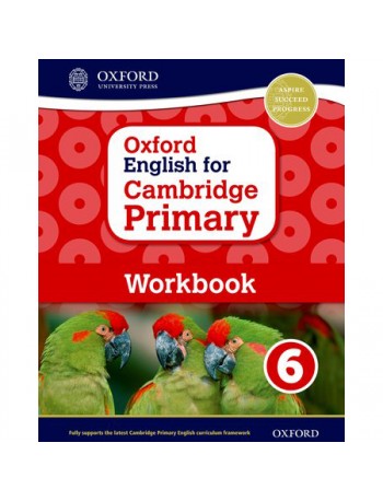 OXFORD ENGLISH FOR CAMBRIDGE PRIMARY WORKBOOK 6 (ISBN: 9780198366348)