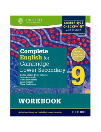COMPLETE ENGLISH FOR CAMBRIDGE LOWER SECONDARY WORKBOOK 9: CAMBRIDGE CHECKPOINT AND BEYOND (ISBN: 9780198364702)