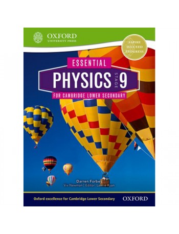 ESSENTIAL PHYSICS FOR CAMBRIDGE LOWER SECONDARY STAGE 9 STUDENT BOOK (ISBN: 9780198399926)