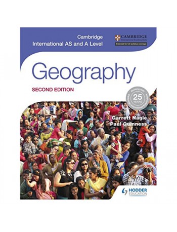 CAMBRIDGE INTERNATIONAL AS AND A LEVEL GEOGRAPHY SECOND EDITION (ISBN: 9781471868566)