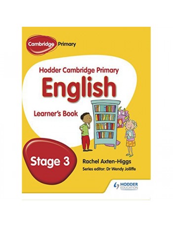 HODDER CAMBRIDGE PRIMARY ENGLISH: LEARNER'S BOOK STAGE 3 (ISBN: 9781471830976)