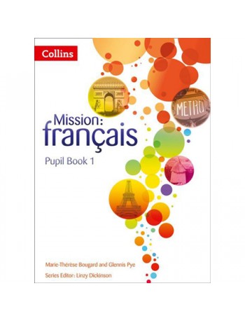 MISSION: FRANÇAIS - PUPIL BOOK 1 (ISBN: 9780007513413)