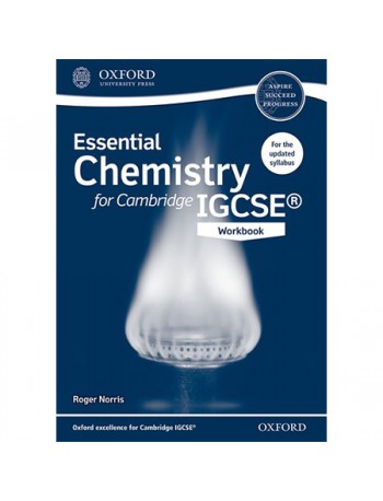 ESSENTIAL CHEMISTRY FOR CAMBRIDGE IGCSE WORKBOOK (ISBN: 9780198374688)