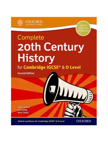 COMPLETE 20TH CENTURY HISTORY FOR CAMBRIDGE IGCSE & O LEVEL (ISBN: 9780198424925)