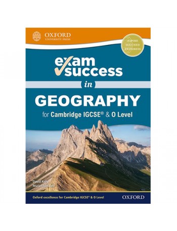 EXAM SUCCESS IN GEOGRAPHY FOR CAMBRIDGE IGCSE & O LEVEL (ISBN: 9780198427933)