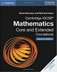 CAMBRIDGE IGCSE MATHEMATICS CORE AND EXTENDED COURSEBOOK (ISBN: 9781108437189) CAMBRIDGE IGCSE MATHEMATICS CORE AND EXTENDED COURSEBOOK (ISBN: 9781108437189)