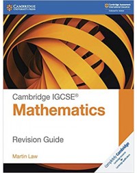 CAMBRIDGE IGCSE MATHEMATICS REVISION GUIDE (ISBN: 9781108437264) CAMBRIDGE IGCSE MATHEMATICS REVISION GUIDE (ISBN: 9781108437264)