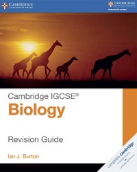 CAMBRIDGE IGCSE BIOLOGY REVISION GUIDE (ISBN: 9781107614499) CAMBRIDGE IGCSE BIOLOGY REVISION GUIDE (ISBN: 9781107614499)