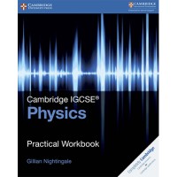 Cambridge IGCSE Physics Practical Workbook (ISBN: 9781316611074)