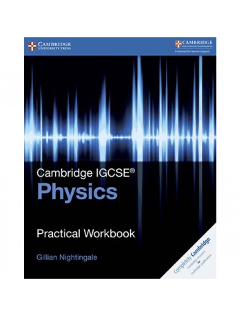 CAMBRIDGE IGCSE PHYSICS PRACTICAL WORKBOOK (ISBN: 9781316611074)