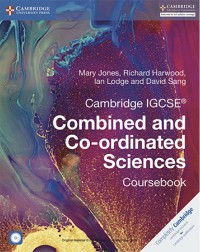 CAMBRIDGE IGCSE COMBINED AND CO ORDINATED SCIENCES COURSEBOOK WITH CD ROM (ISBN: 9781316631010) CAMBRIDGE IGCSE COMBINED AND CO ORDINATED SCIENCES COURSEBOOK WITH CD ROM (ISBN: 9781316631010)