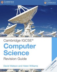 CAMBRIDGE IGCSE COMPUTER SCIENCE REVISION GUIDE (ISBN: 9781107696341) CAMBRIDGE IGCSE COMPUTER SCIENCE REVISION GUIDE (ISBN: 9781107696341)