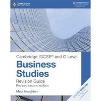 Cambridge IGCSE  and O Level Business Studies Second Edition Revision Guide (ISBN: 9781108441742)