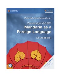 CAMBRIDGE IGCSE MANDARIN AS A FOREIGN LANGUAGE COURSEBOOK WITH AUDIO CDS (2) (ISBN: 9781316629840)