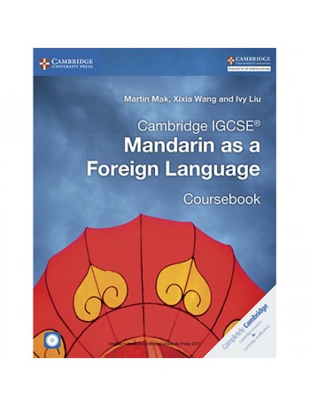 CAMBRIDGE IGCSE MANDARIN AS A FOREIGN LANGUAGE COURSEBOOK WITH AUDIO CDS (2) (ISBN: 9781316629840)