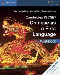 CAMBRIDGE IGCSE CHINESE AS A FIRST LANGUAGE WORKBOOK (ISBN: 9781108434959) CAMBRIDGE IGCSE CHINESE AS A FIRST LANGUAGE WORKBOOK (ISBN: 9781108434959)