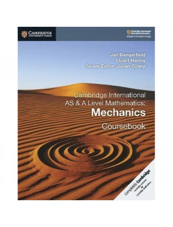 CAMBRIDGE INTERNATIONAL AS & A LEVEL MATHEMATICS: MECHANICS COURSEBOOK (ISBN: 9781108407267)