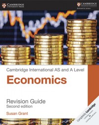 CAMBRIDGE INTERNATIONAL AS AND A LEVEL ECONOMICS REVISION GUIDE (ISBN: 9781316638095)