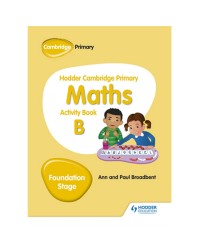 HODDER CAMBRIDGE PRIMARY MATHS ACTIVITY BOOK B FOUNDATION STAGE (ISBN:9781510431836) HODDER CAMBRIDGE PRIMARY MATHS ACTIVITY BOOK B FOUNDATION STAGE (ISBN:9781510431836)