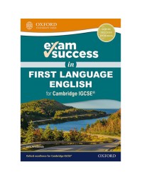 EXAM SUCCESS IN FIRST LANGUAGE ENGLISH FOR CAMBRIDGE IGCSE (ISBN: 9780198444664)