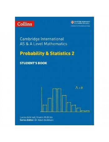 COLLINS CAMBRIDGE INTERNATIONAL AS & A LEVEL MATHEMATICS STATISTICS 2 STUDENT'S BOOK (ISBN: 9780008271879)