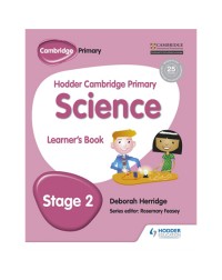 HODDER CAMBRIDGE PRIMARY SCIENCE LEARNER'S BOOK 2 (ISBN:9781471883835) HODDER CAMBRIDGE PRIMARY SCIENCE LEARNER'S BOOK 2 (ISBN:9781471883835)