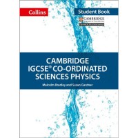 Collins Cambridge IGCSE™ Co-ordinated Sciences Physics Student's Book (ISBN: 9780008210229) Collins Cambridge IGCSE™ Co-ordinated Sciences Physics Student's Book (ISBN: 9780008210229)