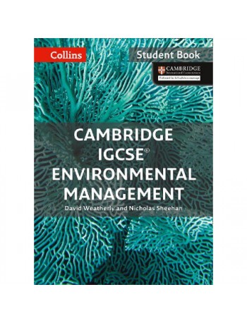 COLLINS CAMBRIDGE IGCSE ENVIRONMENTAL MANAGEMENT STUDENT'S BOOK: FIRST EDITION (ISBN: 9780008190453)