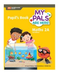 MY PALS ARE HERE! MATHS (3RD EDITION) PUPIL'S BOOK 2A (PRINT PLUS E BOOK) (ISBN: 9789813164178)