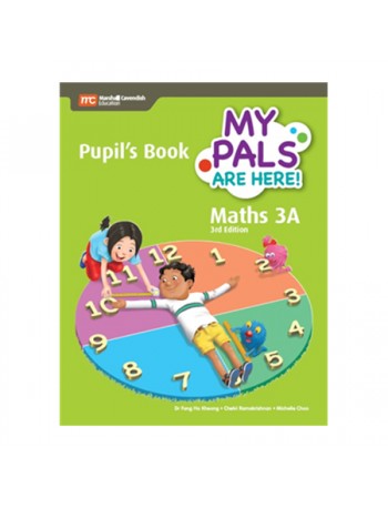 MY PALS ARE HERE! MATHS (3RD EDITION) PUPIL'S BOOK 3A (PRINT PLUS E BOOK) (ISBN: 9789813164192)