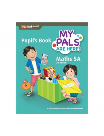 MY PALS ARE HERE! MATHS (3RD EDITION) PUPIL'S BOOK 5A (PRINT PLUS E BOOK) (ISBN: 9789813164062)
