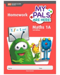 MY PALS ARE HERE! MATHS (3RD EDITION) HOMEWORK 1A (ISBN: 9789810119300)