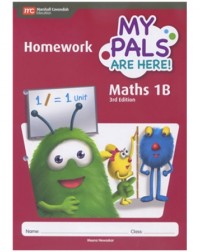 MY PALS ARE HERE! MATHS (3RD EDITION) HOMEWORK 1B (ISBN: 9789810119317)