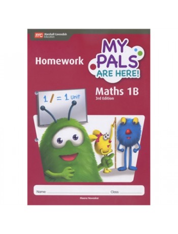 MY PALS ARE HERE! MATHS (3RD EDITION) HOMEWORK 1B (ISBN: 9789810119317)