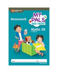 MY PALS ARE HERE! MATHS (3RD EDITION) HOMEWORK 5B (ISBN: 9789813160033) MY PALS ARE HERE! MATHS (3RD EDITION) HOMEWORK 5B (ISBN: 9789813160033)