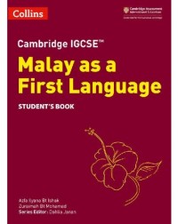 COLLINS CAMBRIDGE IGCSE MALAY AS A FIRST LANGUAGE STUDENT'S BOOK (ISBN: 9780008311056) COLLINS CAMBRIDGE IGCSE MALAY AS A FIRST LANGUAGE STUDENT'S BOOK (ISBN: 9780008311056)