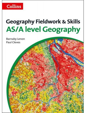 A LEVEL GEOGRAPHY FIELDWORK & SKILLS (ISBN:9780007592821)