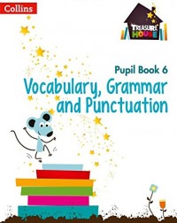 TREASURE HOUSE YEAR 6 VOCAB, GRAMMAR AND PUNCT PUPIL BOOK (ISBN:9780008133313) TREASURE HOUSE YEAR 6 VOCAB, GRAMMAR AND PUNCT PUPIL BOOK (ISBN:9780008133313)