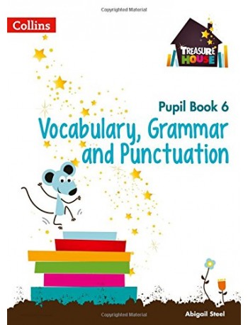 TREASURE HOUSE YEAR 6 VOCAB, GRAMMAR AND PUNCT PUPIL BOOK (ISBN:9780008133313)