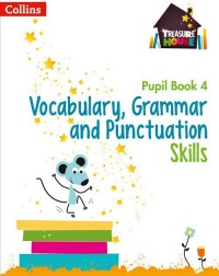 TREASURE HOUSE – VOCABULARY, GRAMMAR AND PUNCTUATION PUPIL BOOK 4 (ISBN:9780008236434) TREASURE HOUSE – VOCABULARY, GRAMMAR AND PUNCTUATION PUPIL BOOK 4 (ISBN:9780008236434)