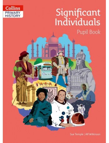COLLINS PRIMARY HISTORY SIGNIFICANT INDIVIDUALS PUPIL BOOK (ISBN: 9780008310806)