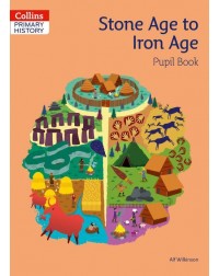 COLLINS PRIMARY HISTORY STONE AGE TO IRON AGE PUPIL BOOK (ISBN: 9780008310813)