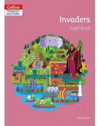 COLLINS PRIMARY HISTORY INVADERS PUPIL BOOK (ISBN: 9780008310820)