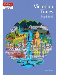 COLLINS PRIMARY HISTORY VICTORIAN TIMES PUPIL BOOK (ISBN: 9780008310868)