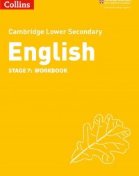 CAMBRIDGE LOWER SECONDARY ENGLISH WORKBOOK: STAGE 7 2ED (ISBN:9780008364175) CAMBRIDGE LOWER SECONDARY ENGLISH WORKBOOK: STAGE 7 2ED (ISBN:9780008364175)