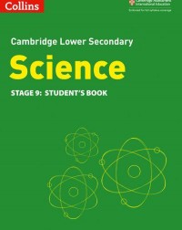 CAMBRIDGE LOWER SECONDARY SCIENCE STUDENT BOOK: STAGE 9 2ED (ISBN:9780008364274) CAMBRIDGE LOWER SECONDARY SCIENCE STUDENT BOOK: STAGE 9 2ED (ISBN:9780008364274)