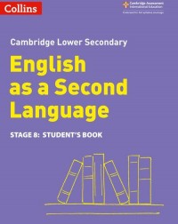 CAMBRIDGE LOWER SECONDARY ENGLISH 2ND LAMGUAGE STUDENT BOOK: STAGE 8 2ED (ISBN:9780008366803) CAMBRIDGE LOWER SECONDARY ENGLISH 2ND LAMGUAGE STUDENT BOOK: STAGE 8 2ED (ISBN:9780008366803)