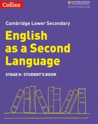 CAMBRIDGE LOWER SECONDARY ENGLISH 2ND LAMGUAGE STUDENT BOOK: STAGE 9 2ED (ISBN:9780008366810) CAMBRIDGE LOWER SECONDARY ENGLISH 2ND LAMGUAGE STUDENT BOOK: STAGE 9 2ED (ISBN:9780008366810)