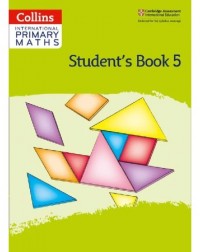 CAMBRIDGE INTERNATIONAL PRIMARY MATHS: STUDENT BOOK 5 2ED (ISBN:9780008369439) CAMBRIDGE INTERNATIONAL PRIMARY MATHS: STUDENT BOOK 5 2ED (ISBN:9780008369439)