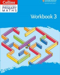 CAMBRIDGE INTERNATIONAL PRIMARY MATHS: WORKBOOK 3 2ED (ISBN:9780008369477) CAMBRIDGE INTERNATIONAL PRIMARY MATHS: WORKBOOK 3 2ED (ISBN:9780008369477)